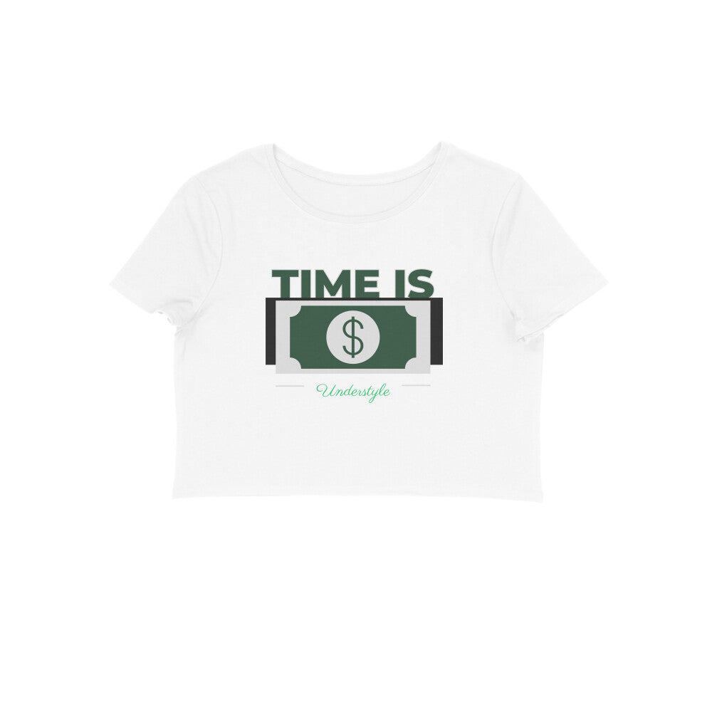 UnderStyle Crop Top: TIME IS MONEY